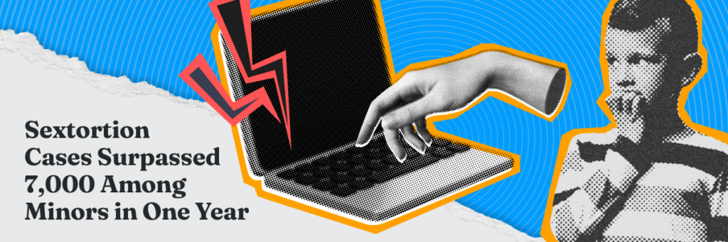 sextortion cases surpassed seven thousand among minors in a year