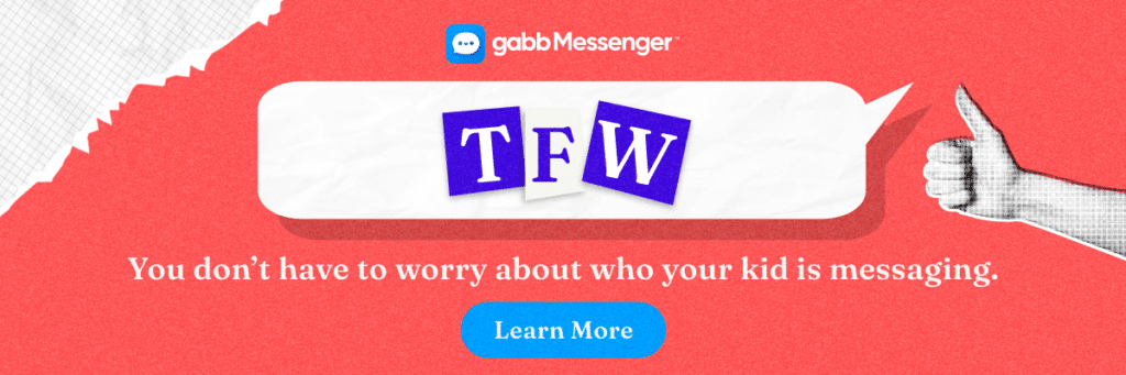tfw you dont have to worry about who your kid is messaging with gabb messenger