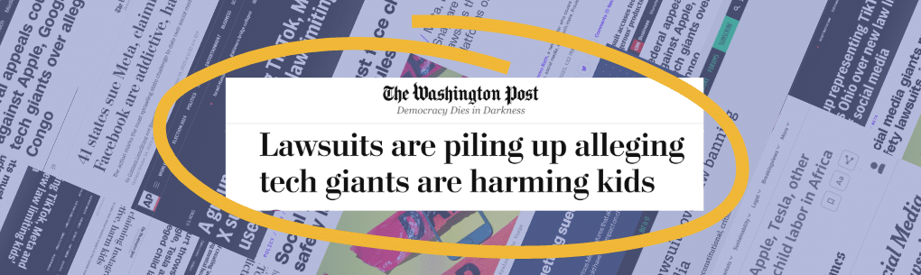 Washington post headline that says lawsuits are piling up alleging tech giants are harming kids